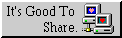 It's Good To Share.